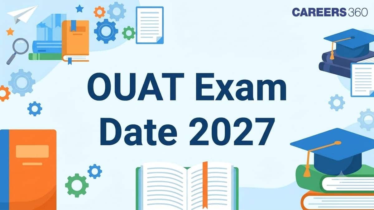 OUAT Exam Date 2027: Registration Date, Complete Exam Schedule For UG & PG